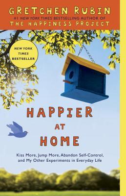 Happier at Home by Gretchin Rubin