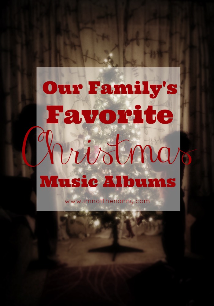 Family Favorite Christmas Albums at I'm Not the Nanny