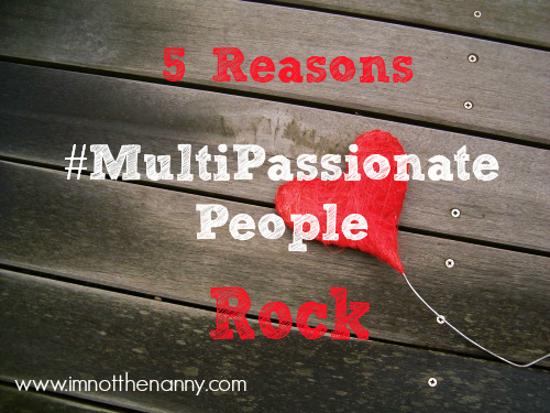 5 Reasons Multipassionate People Rock