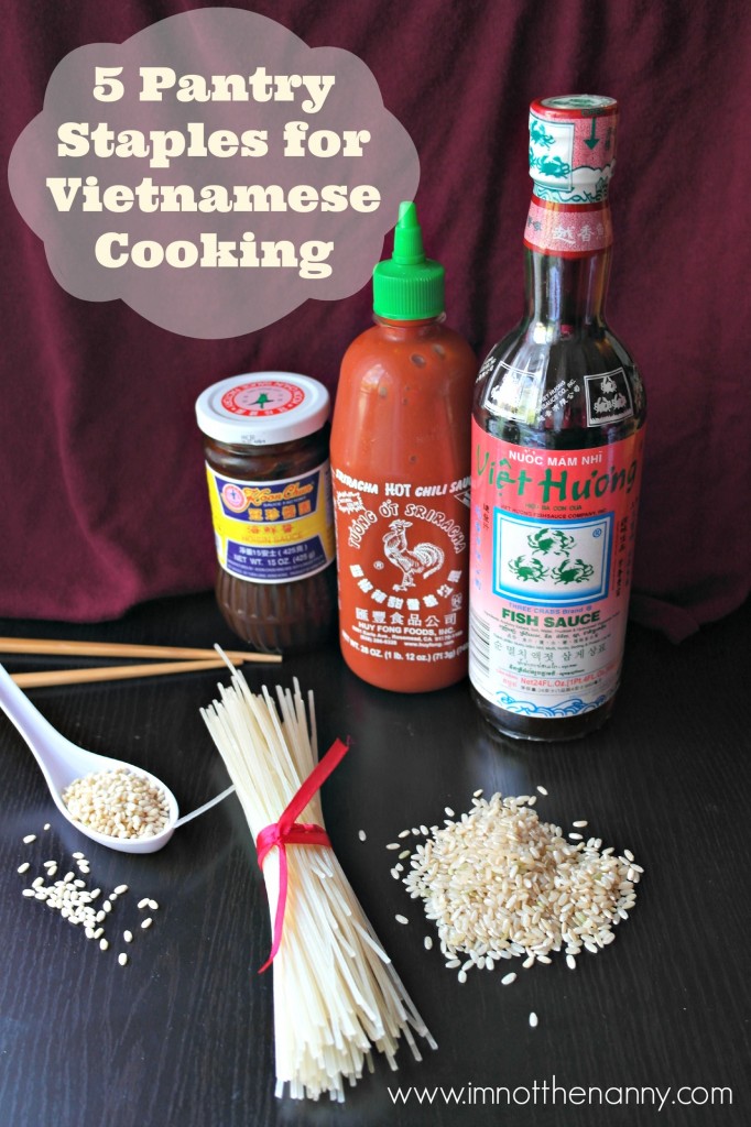 Vietnamese Cooking Pantry Staples- I'm Not the Nanny