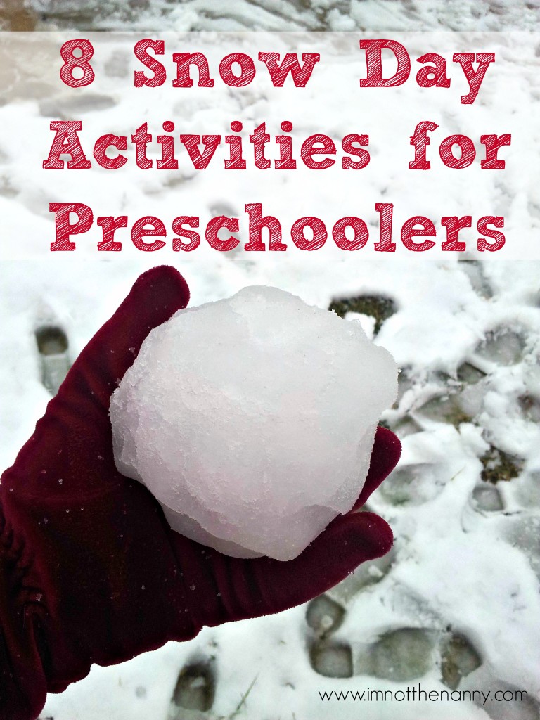 8 Snow Day Activities For Preschoolers -I'm Not the Nanny