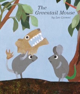 The Greentail Mouse by Leo Lionni