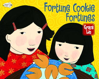Fortune Cookie Fortunes by Grace Lin