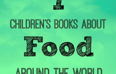 7 Children's Books About Food Around the World-I'm Not the Nanny