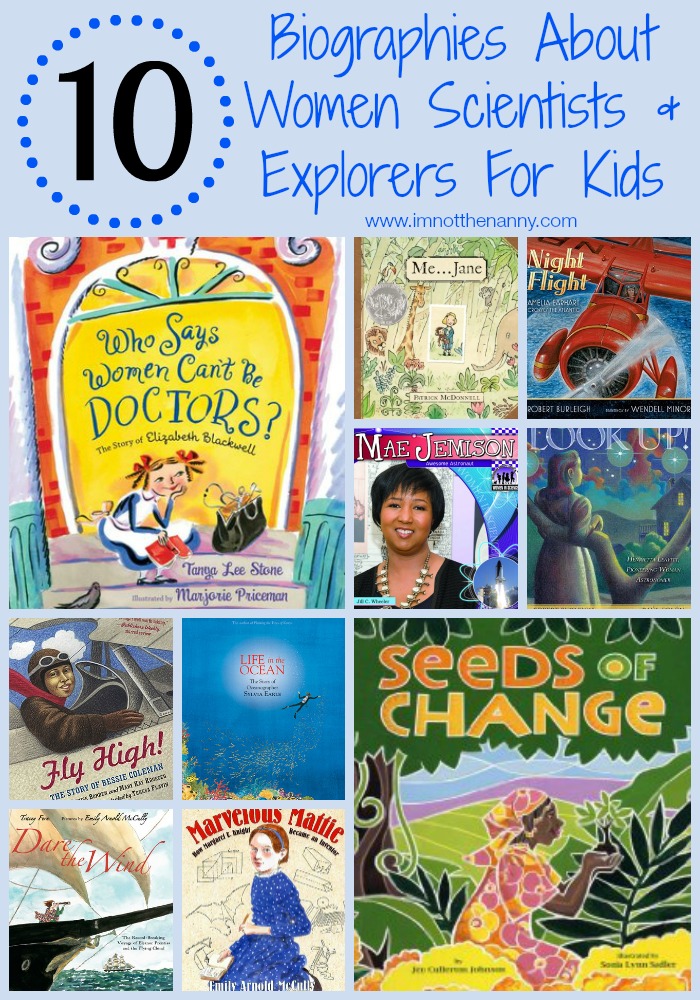 10 Biographies About Women Scientists and Explorers For Kids via I'm Not the Nanny