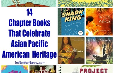 14 Chapter Books That Celebrate Asian Pacific American Heritage via I'm Not the Nanny
