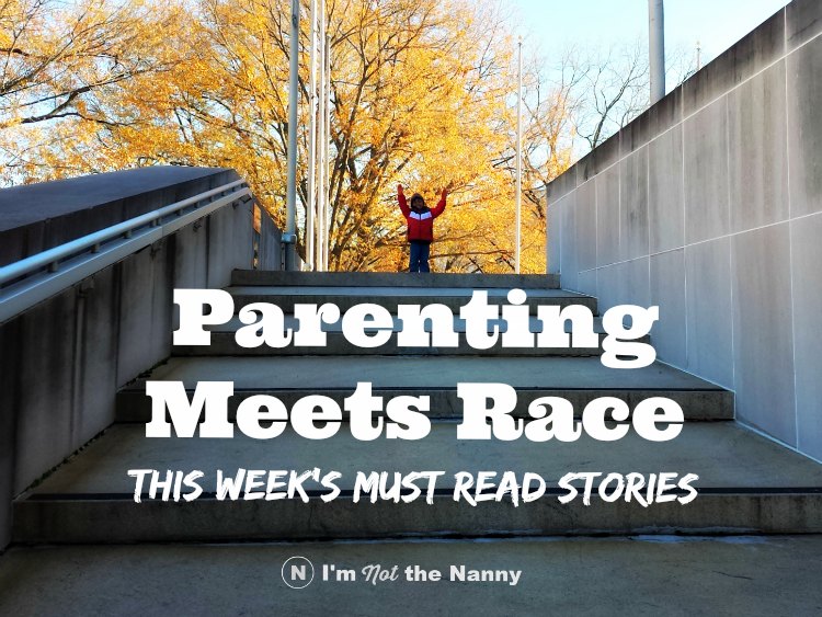 Parenting Meets Race Round-Up